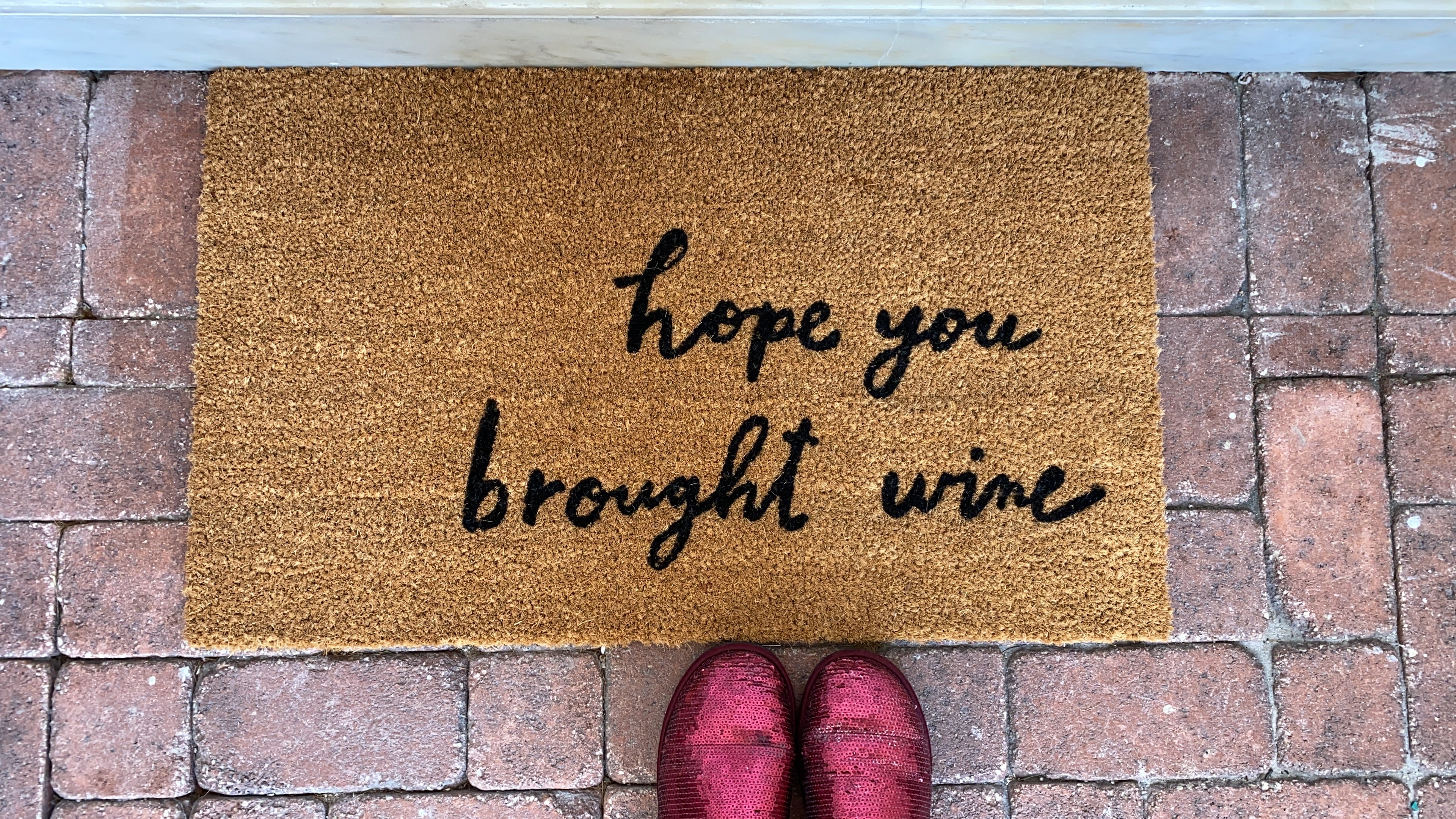 “Hope you brought wine” Doormat - The Power Chic